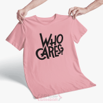 who cares تیشرت یونیسکس
