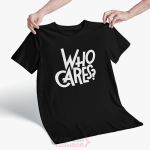 who cares تیشرت یونیسکس