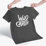 who cares تیشرت یونیسکس
